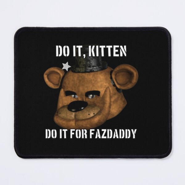 Item preview, Do It Kitten Fazdaddy Meme designed and sold by BlossomieStore.