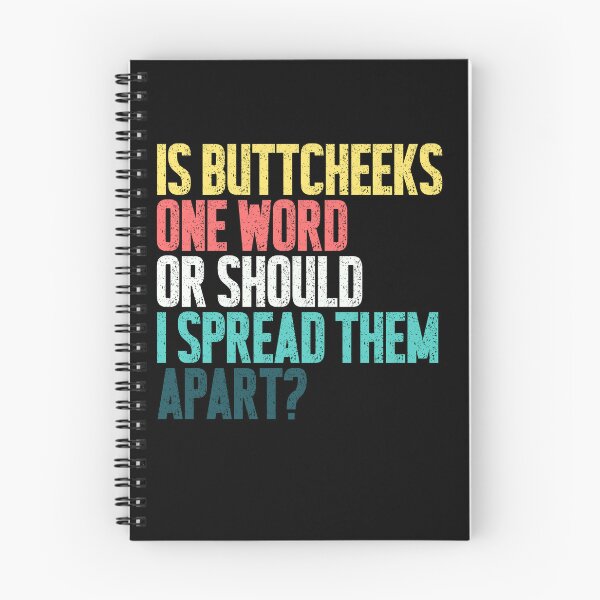 Item preview, Is Buttcheeks One Word Or Should I Spread Them Apart? Funny Adult Sarcastic Humor designed and sold by SkeletonsDanger.