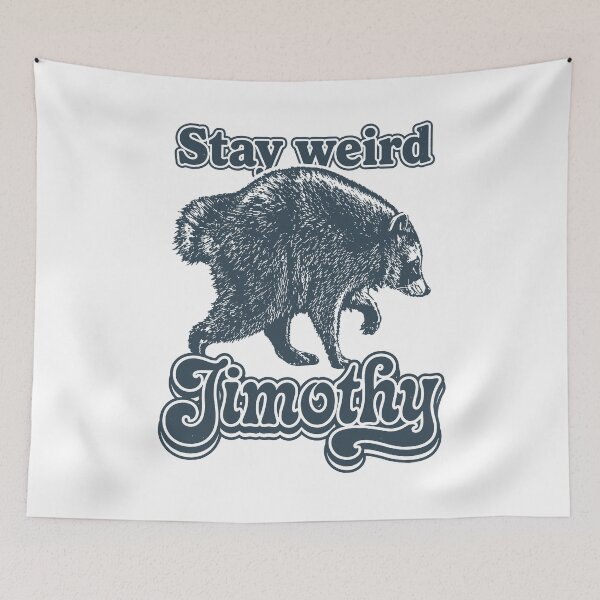 Item preview, Stay Weird Jimothy designed and sold by biangkerok.