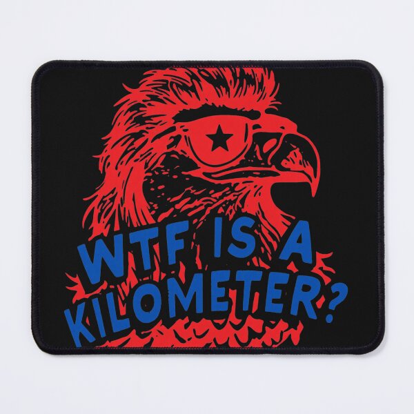 Item preview, Patriotic Eagle WTF Kilometers Unit Humor designed and sold by Eowcat.
