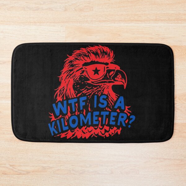 Item preview, Patriotic Eagle WTF Kilometers Unit Humor designed and sold by Eowcat.