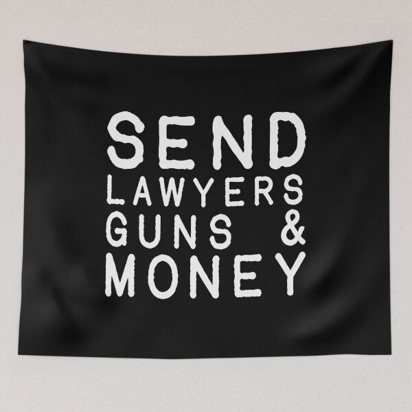 Item preview, SEND LAWYERS GUNS MONEY designed and sold by BarevyAsStore.