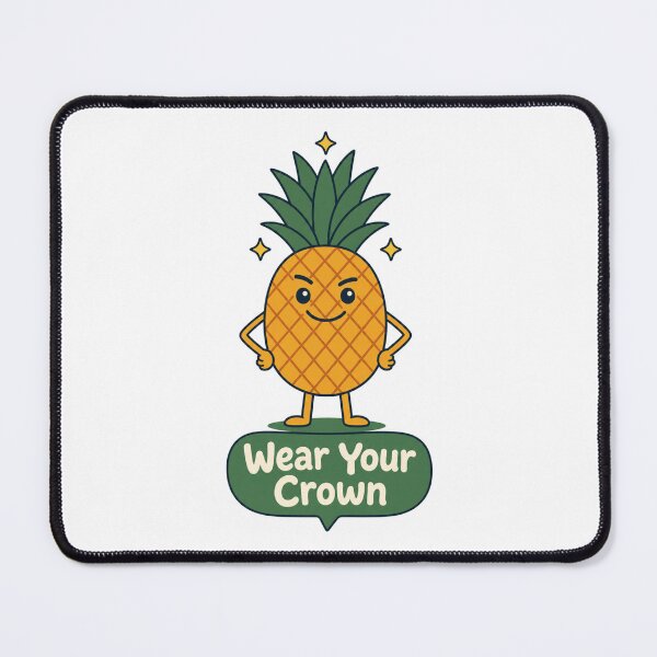 Item preview, Wear Your Crown like a Pineapple designed and sold by MOSIDRIP™.