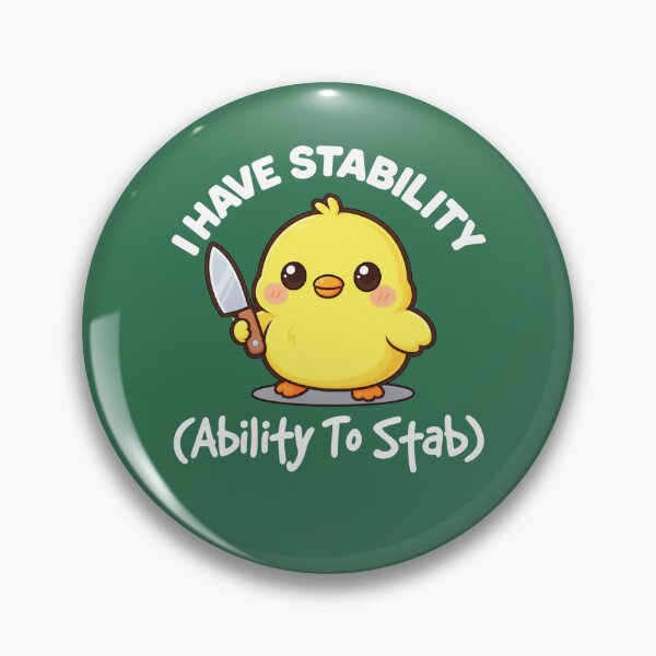 Item preview, I Have Stability Ability To Stab Funny Sarcastic Humor designed and sold by PatternFariss.