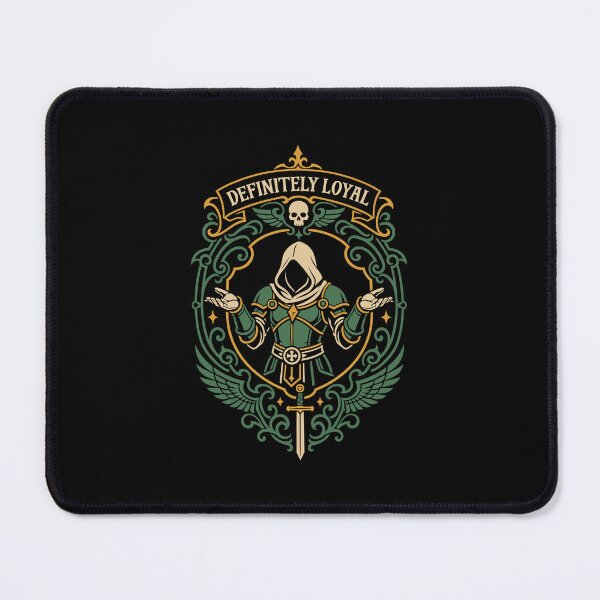Item preview, Definitely Loyal Funny Wargaming designed and sold by pixeptional.
