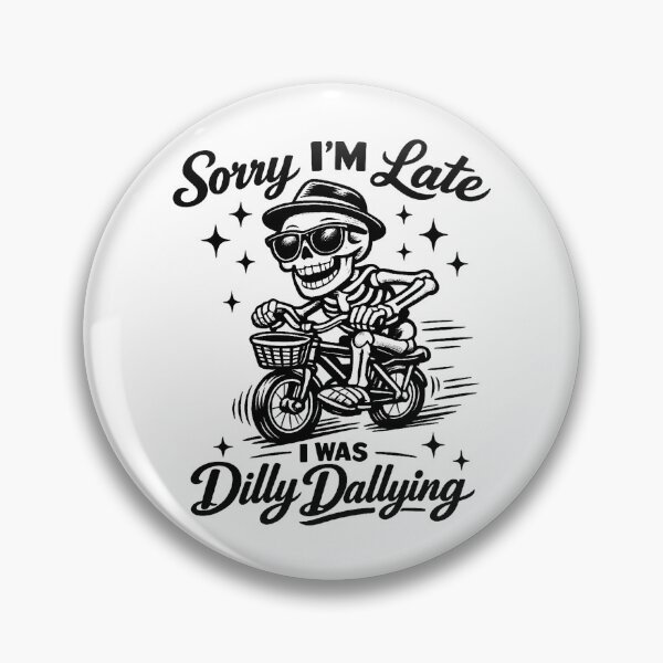 Item preview, Sorry I'm Late I Was Dilly Dallying Funny Skeleton Riding Bike designed and sold by elkotbey.
