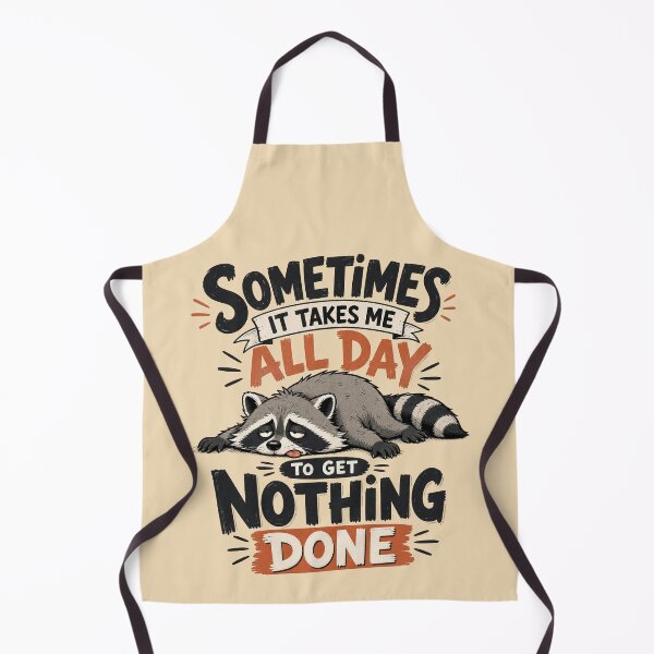 Item preview, Sometimes it Takes Me All Day to Get Nothing Done designed and sold by Studio Bankai.