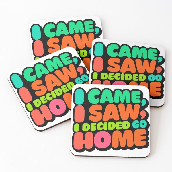 Item preview, Funny Quote Typography Sticker: I Came I Saw I Decided To Go Home — Bold Colorful Design designed and sold by KanDa-Shop.