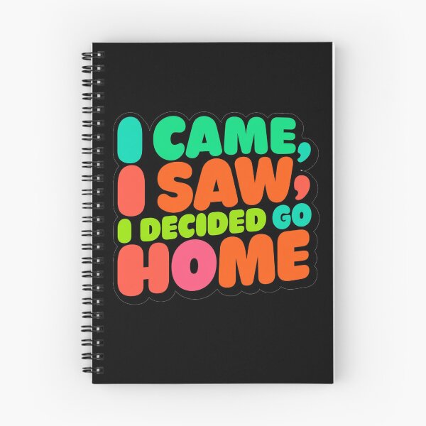 Item preview, Funny Quote Typography Sticker: I Came I Saw I Decided To Go Home — Bold Colorful Design designed and sold by KanDa-Shop.