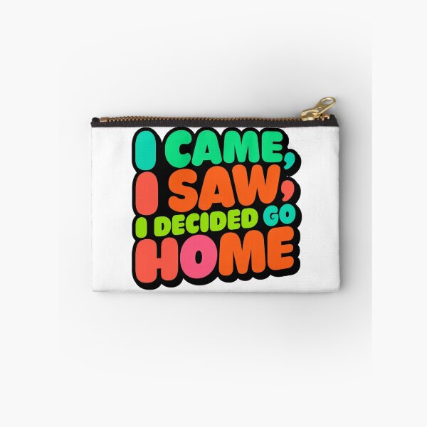 Item preview, Funny Quote Typography Sticker: I Came I Saw I Decided To Go Home — Bold Colorful Design designed and sold by KanDa-Shop.