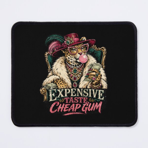 Item preview, Glamour Leopard with Money - Expensive Taste, Cheap Gum designed and sold by BumbleBloom7.