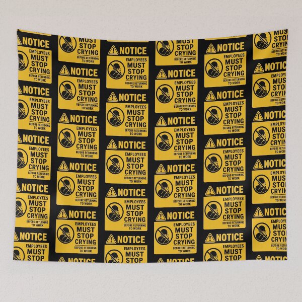 Item preview, Employees Must Stop Crying Before Returning to Work – Funny Workplace Sign designed and sold by getpressedshirt.