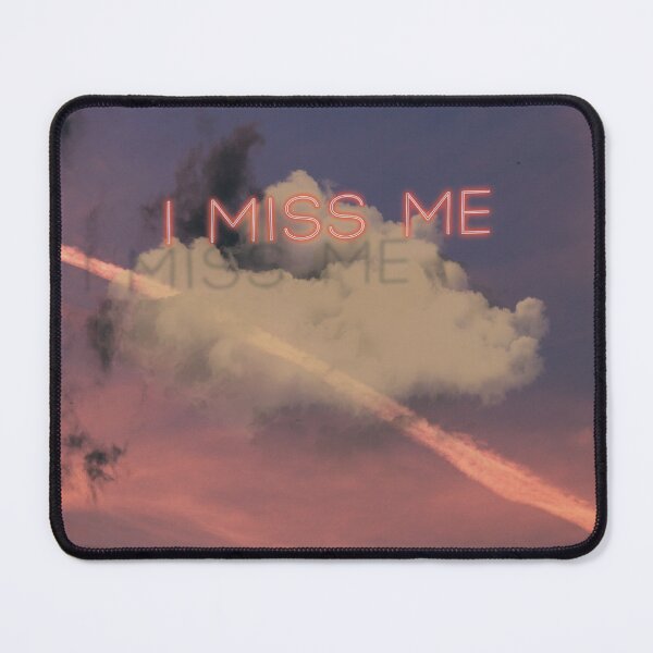 Item preview, I Miss Me... designed and sold by mensijazavcevic.