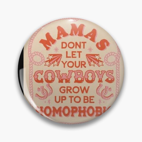 Item preview, Mama Don't Let Your Cowboys Grow Up To Be Homophobic Pride designed and sold by Kaibosh21.