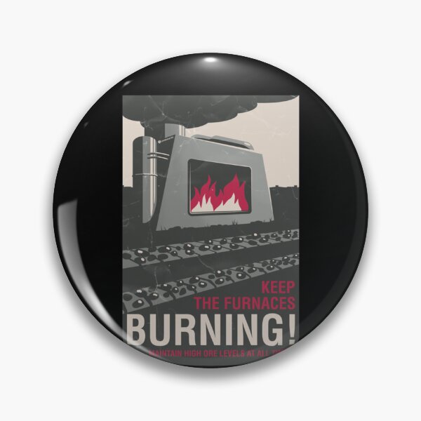 Item preview, Keep the Furnaces Burning    designed and sold by Albertinimeyer.