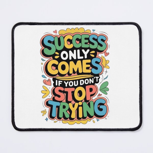 Item preview, Success Only Comes If You Don't Stop Trying – Motivational Quote designed and sold by 4U---Store.