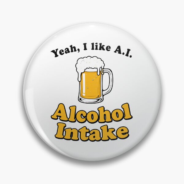 Item preview, Yeah I Like AI Alcohol Intake designed and sold by DrawMotion.