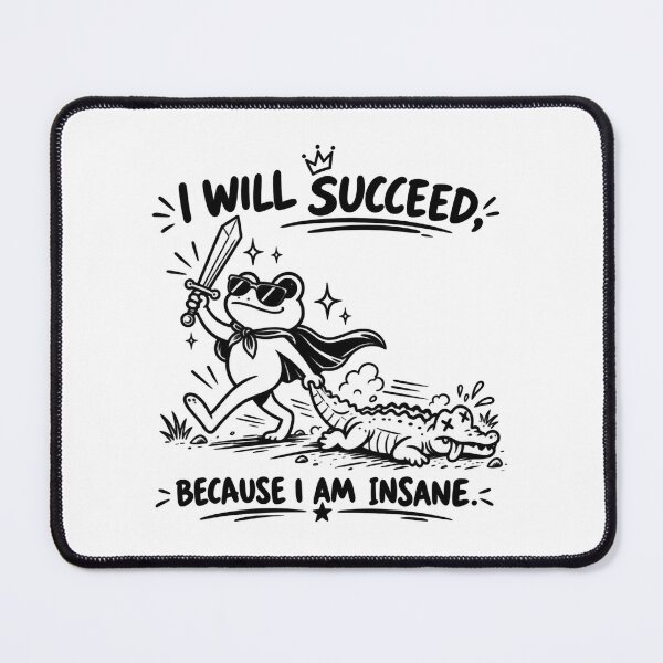 Item preview, I Will Succeed Because I Am Insane Funny Frog Meme, Frog Lover Gift, Dark Humor designed and sold by Quiajia.