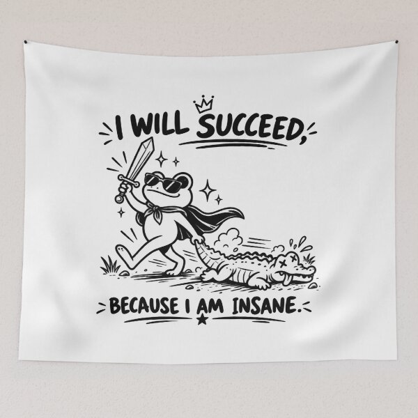 Item preview, I Will Succeed Because I Am Insane Funny Frog Meme, Frog Lover Gift, Dark Humor designed and sold by Quiajia.