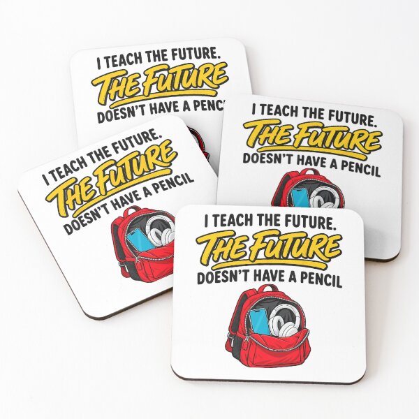 Item preview, I Teach the Future Doesn’t Have a Pencil Funny Teacher Quote designed and sold by VioletNance.