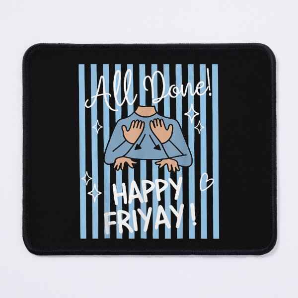 Item preview, All Done Happy Friyay ASL Teacher Friday Humor designed and sold by VioletNance.