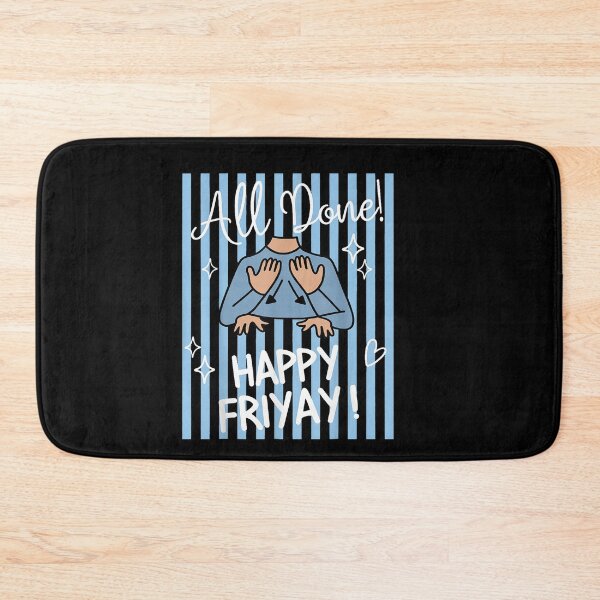 Item preview, All Done Happy Friyay ASL Teacher Friday Humor designed and sold by VioletNance.