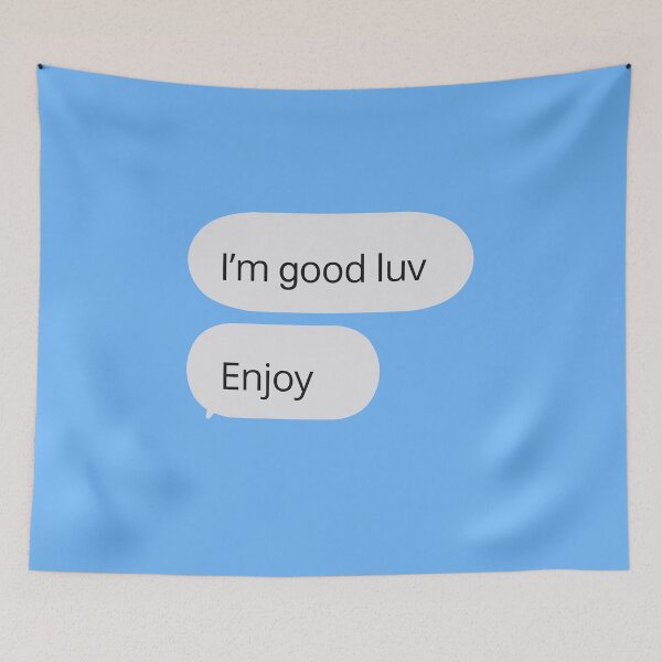 Item preview, I’m good luv, enjoy designed and sold by mensijazavcevic.