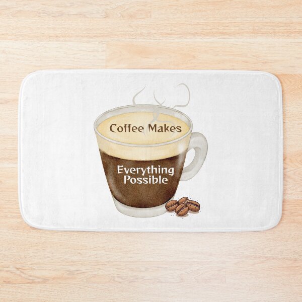Item preview, Coffee Makes Everything Possible. designed and sold by Dinasshop.