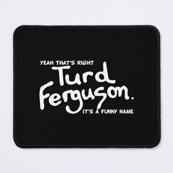 Item preview, Turd Ferguson Funny Name Celebrity Jeopardy Norm Mcdonald designed and sold by manda-cdowell.
