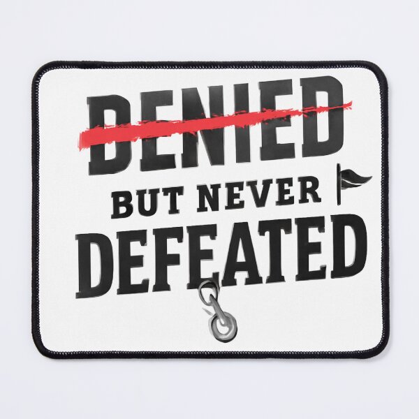 Item preview, Denied But Never Defeated designed and sold by Velvet-motive.