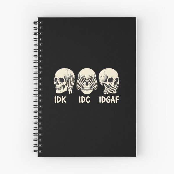 Item preview, IDK IDC IDGAF Three Wise Skulls Funny Skeleton Meme designed and sold by AdyKurniawan.