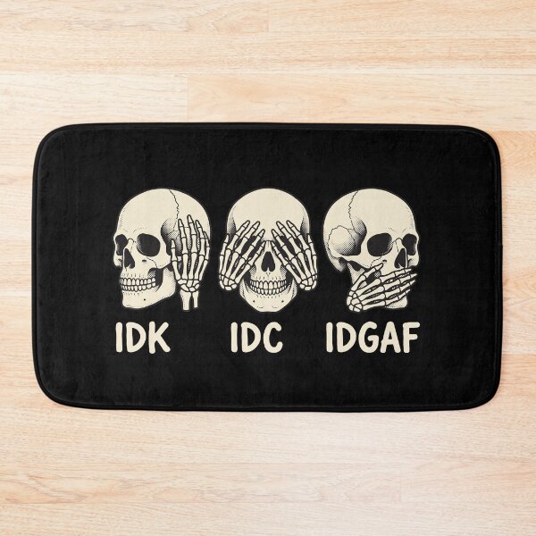 Item preview, IDK IDC IDGAF Three Wise Skulls Funny Skeleton Meme designed and sold by AdyKurniawan.