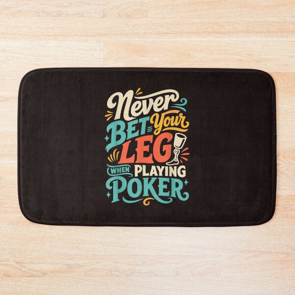 Item preview, Never Bet Your Leg When Playing Poker Amputee Humor designed and sold by mari-kayden.