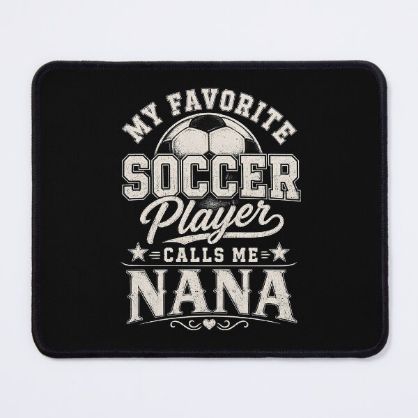 Item preview, My Favorite Soccer Player Calls Me Nana designed and sold by CelidaBonde.