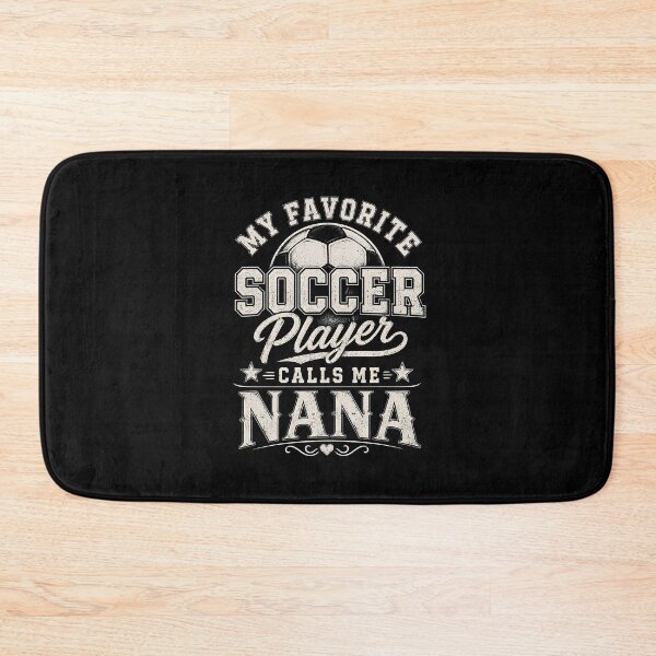 Item preview, My Favorite Soccer Player Calls Me Nana designed and sold by CelidaBonde.