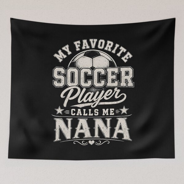 Item preview, My Favorite Soccer Player Calls Me Nana designed and sold by CelidaBonde.