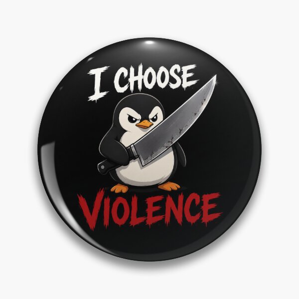 Item preview,  I Choose Violence Penguin  designed and sold by TheEndDesign.