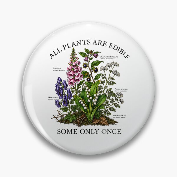 Item preview, All Plants Are Edible Some Only Once designed and sold by cabanalunaire.