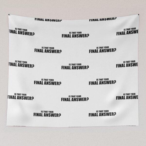 Item preview, Is That Your Final Answer (Black) designed and sold by keatondavi-es.