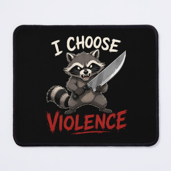 Item preview, I Choose Violence Raccoon designed and sold by TheEndDesign.