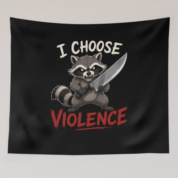 Item preview, I Choose Violence Raccoon  designed and sold by TheEndDesign.