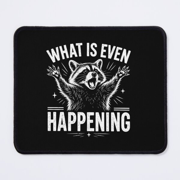Item preview, What Is Even Happening Funny Panicked Raccoon Trash Panda Meme designed and sold by haitrieuic96.