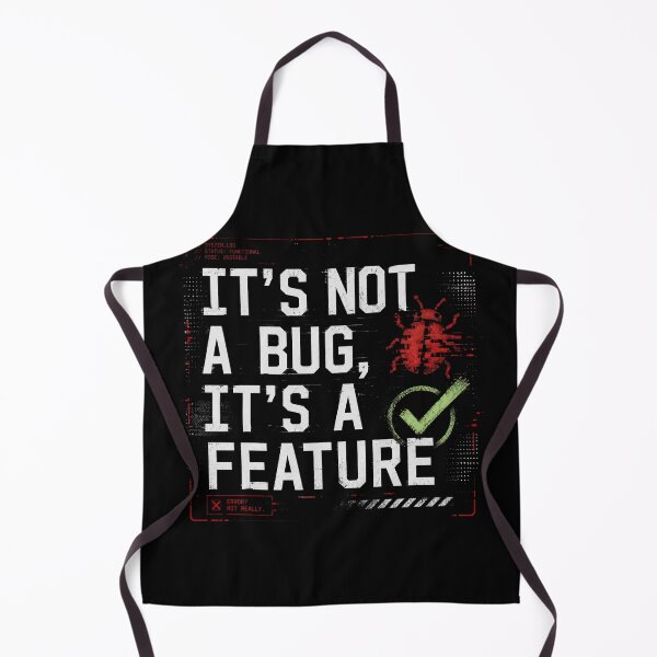 Item preview, Not A Bug Its A Feature Programmer designed and sold by Airmiro.