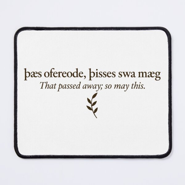 Item preview, That Passed Away, So May This — Old English Deor Quote Shirt designed and sold by The Painted Fence.