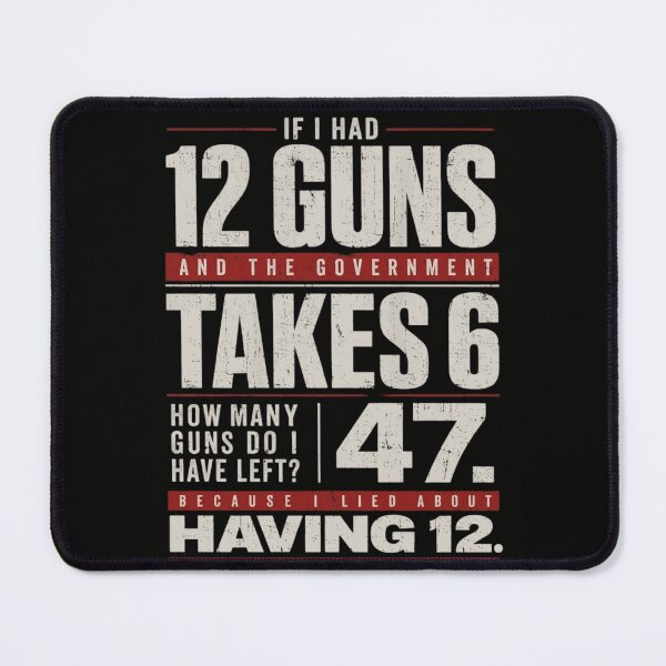 Item preview, If I Had 12 Guns Math Joke Funny 2nd Amendment 2A Humor designed and sold by haitrieuic96.