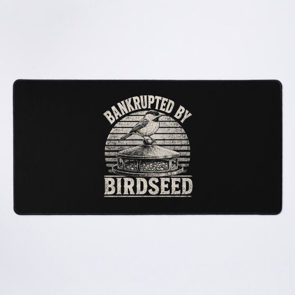 Item preview, Bankrupted By Birdseed designed and sold by Animavera.