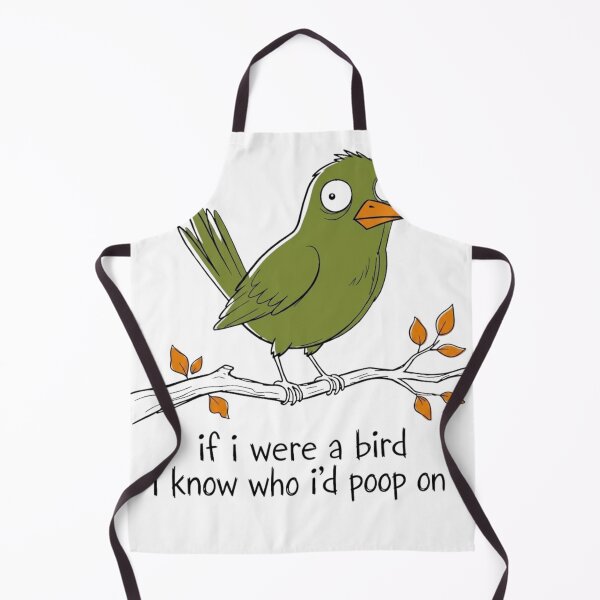 Item preview, If I Were A Bird I Know Who Id Poop On Funny Sarcastic Meme designed and sold by haitrieuic96.