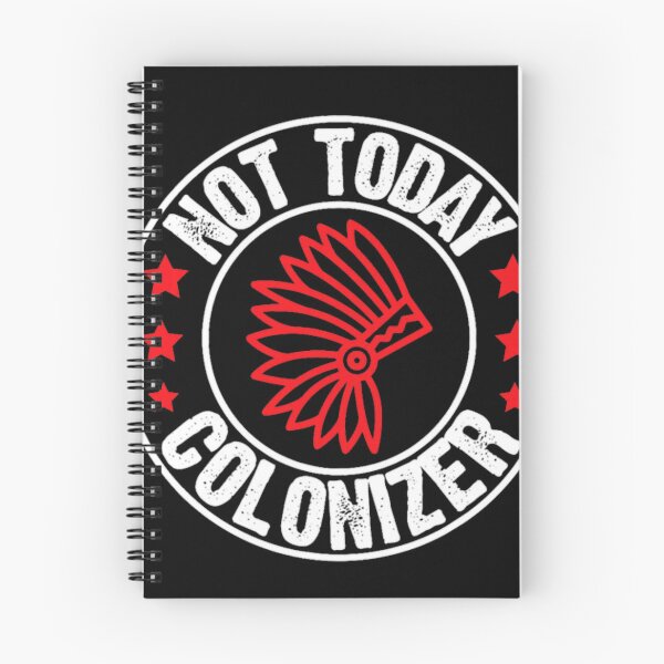 Item preview, Indigenous People Not Today Colonizer Funny Native designed and sold by TheInkNook.