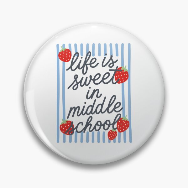 Item preview, Life Is Sweet In Middle School designed and sold by hannartbaker.