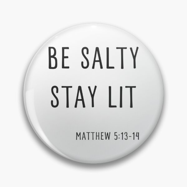 Item preview, Be Salty Stay Lit Matthew 5 13-14 Christian Bible Verse  designed and sold by Ocea-nWhitlow.